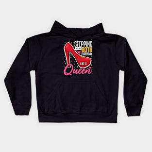 Stepping into my 80th Birthday Like a Queen, 80th Birthday party Mother's Day Kids Hoodie